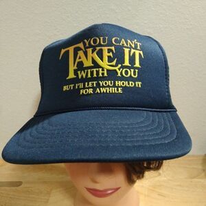 DS Vintage You Can't Take It With You Gag Joke Rope Trucker Hat
